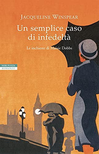 Jacqueline Winspear un semplice caso di infedeltà neri pozza