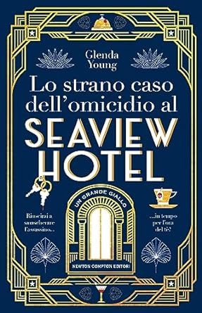 Lo strano caso dell'omicidio al Seaview Hotel Glenda Young Newton Compton