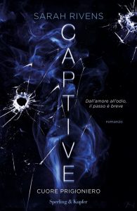 Captive Sarah Rivens Sperling & Kupfer