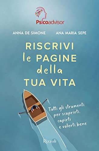 Ana Maria Sepe e Anna De Simone riscrivi le pagine della tua vita rizzoli