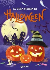 La vera storia di Halloween Elisa Prati Giunti Editore