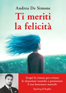 Ti meriti la felicità Andrea De Simone Sperling & Kupfer