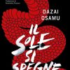 Il sole si spegne, Osamu Dazai (Mondadori)