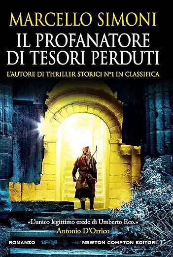 Marcello Simoni il profanatore di tesori perduti newton compton editori