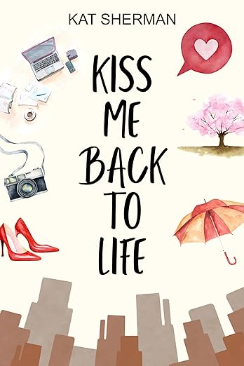 Kat Sherman kiss me back to libe