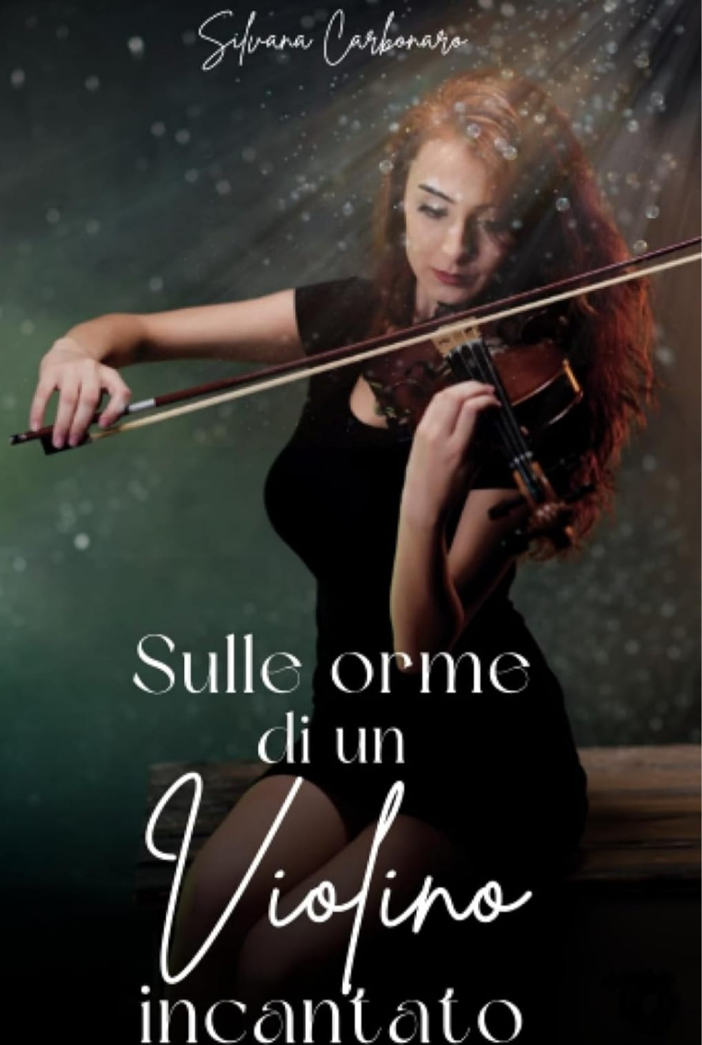 Sulle orme di un violino incantato silvana carbonaro