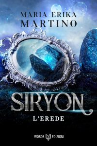 Syrion, l'Erede - Maria Erika Martino (Words Edizioni)