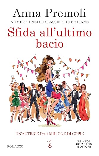 Anna Premoli sfida all'ultimo bacio newton compton editore