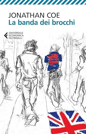 Jonathan Coe la banda dei brocchi feltrinelli editore