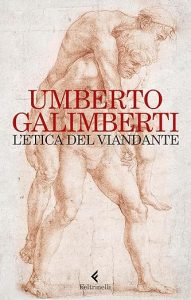 Umberto Galimberti l'etica del viandante feltrinelli