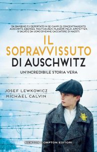 giorno della memoria Il sopravvissuto di Auschwitz di Josef Lewkowicz e Michael Calvin;