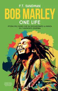 F.T. Sandman, Bob Marley. One Love, Newton Compton