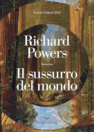 Richard Powers il sussurro del mondo la nave di teseo