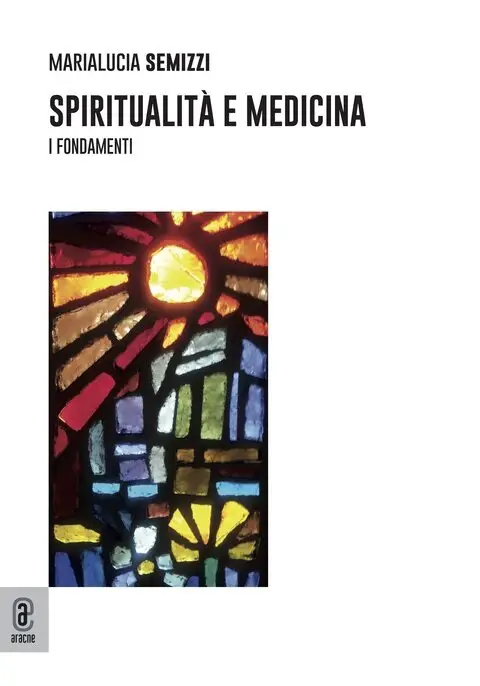 Spiritualità e medicina Marialucia Semizzi