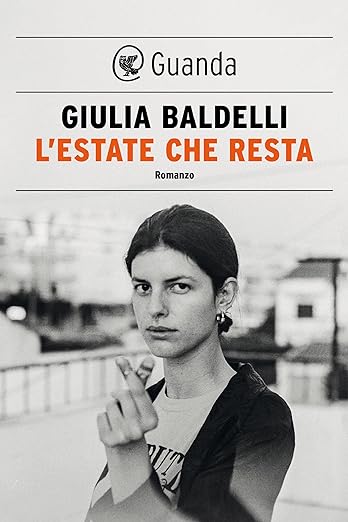 Giulia Baldelli l'estate che resta guanda