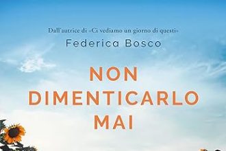 Federica Bosco non dimenticarlo mai garzanti