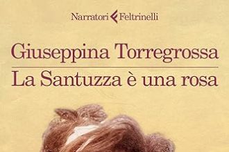 Giuseppina Torregrossa la santuzza è una rosa feltrinelli