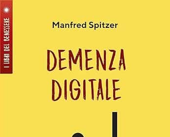 Manfred Spitzer demenza digitale corbaccio