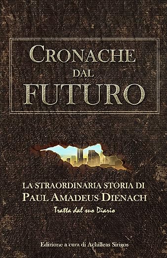 Offerta del giorno: Cronache dal Futuro di Paul Amadeus Dienach