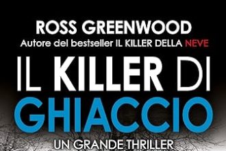 Ross Greenwood il killer del ghiaccio newton compton editori