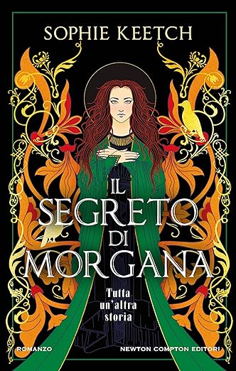 Consiglio del giorno: Il segreto di Morgana di Sophie Keetch