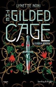 The gilded Cage. La gabbia dorata, Lynette Noni, Sperling & Kupfer