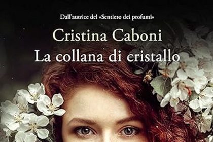Cristina Caboni la collana di cristallo garzanti