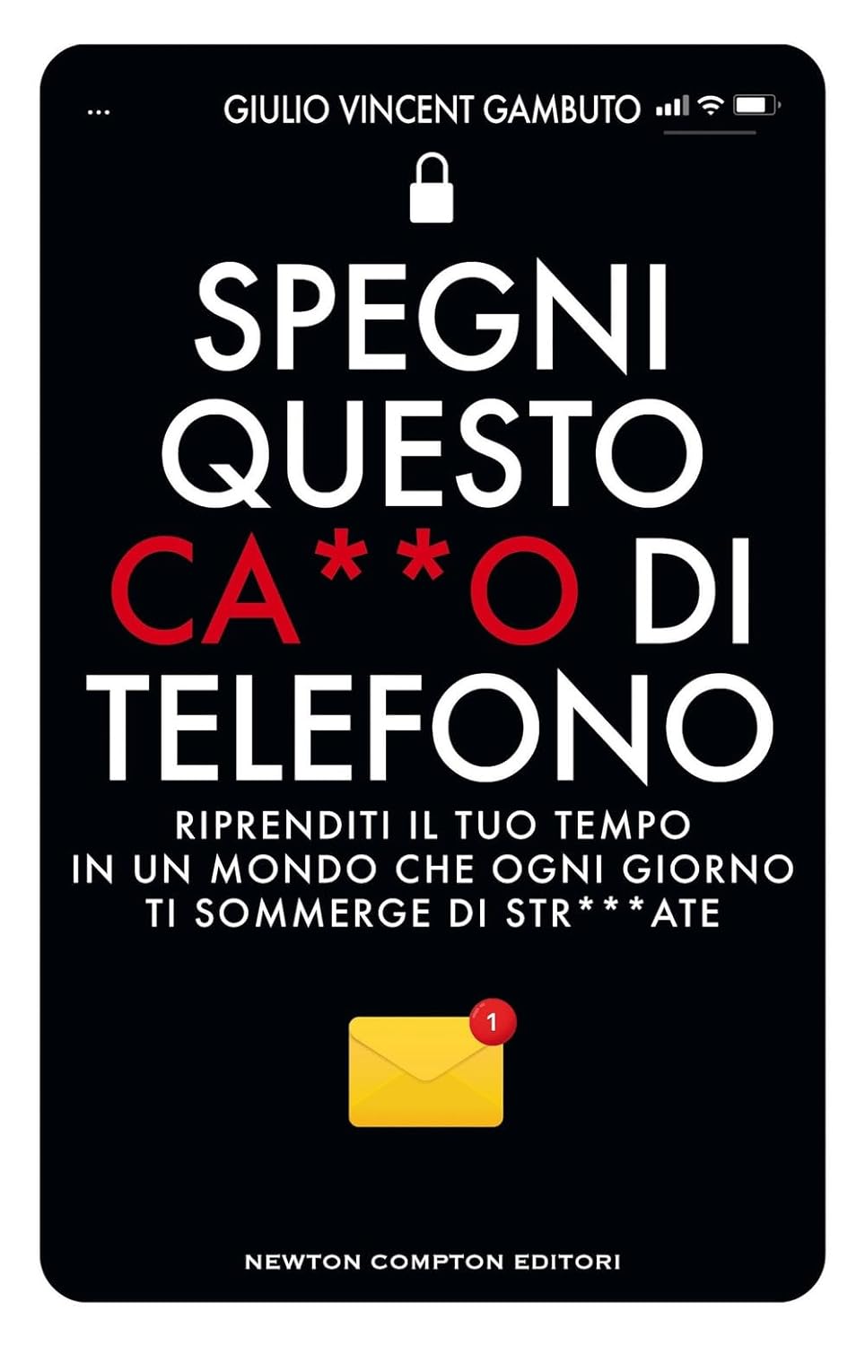 Giulio Vincent Gambuto Spegni questo telefono Newton Compton