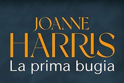 Joanne Harris la prima bugia garzanti