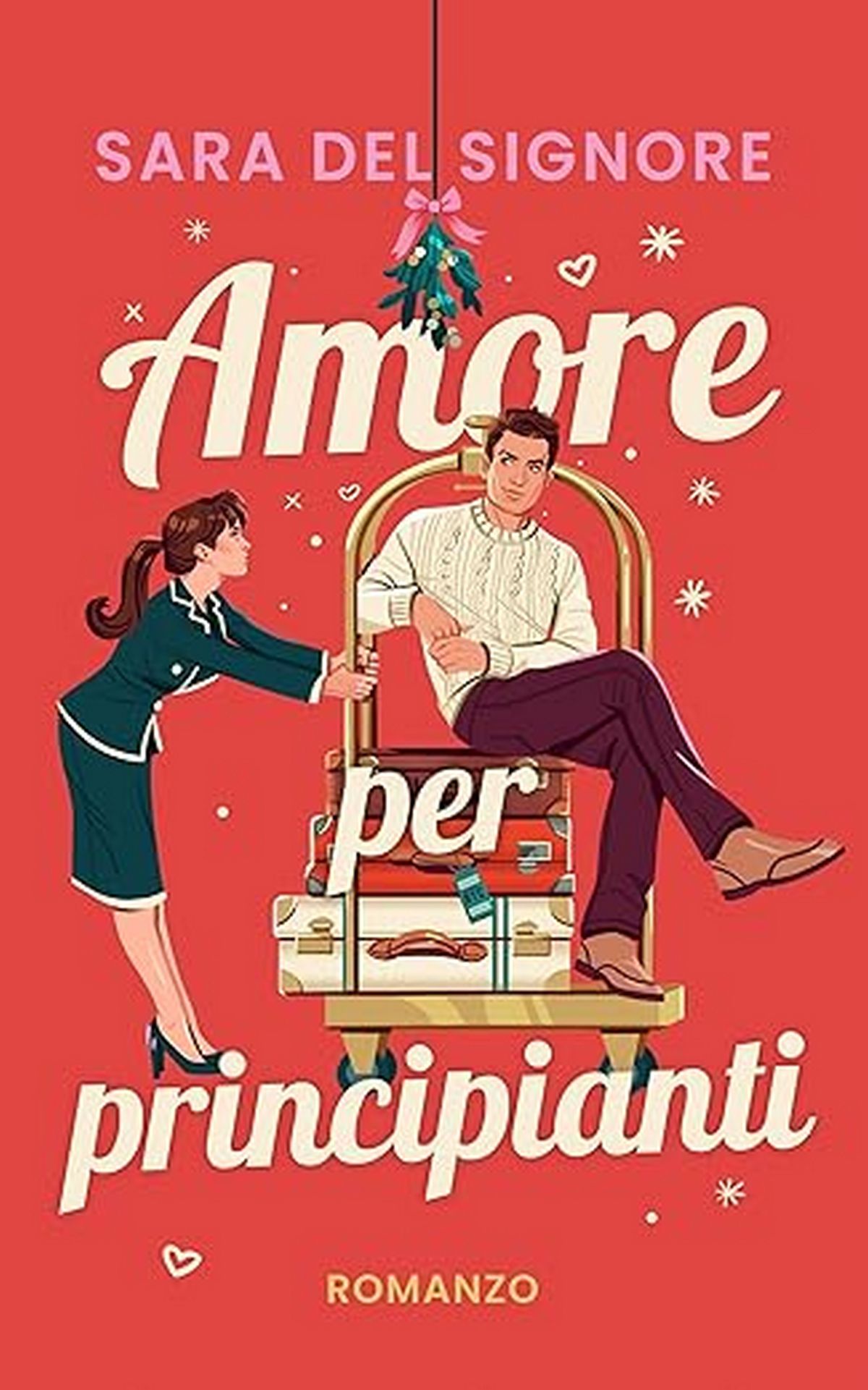 Consiglio del giorno: Amore per principianti di Sara Del Signore
