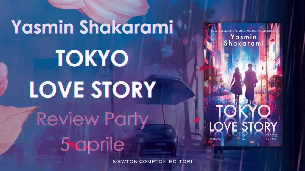 Yasmin Shakarami tokyo love story newton compton editori