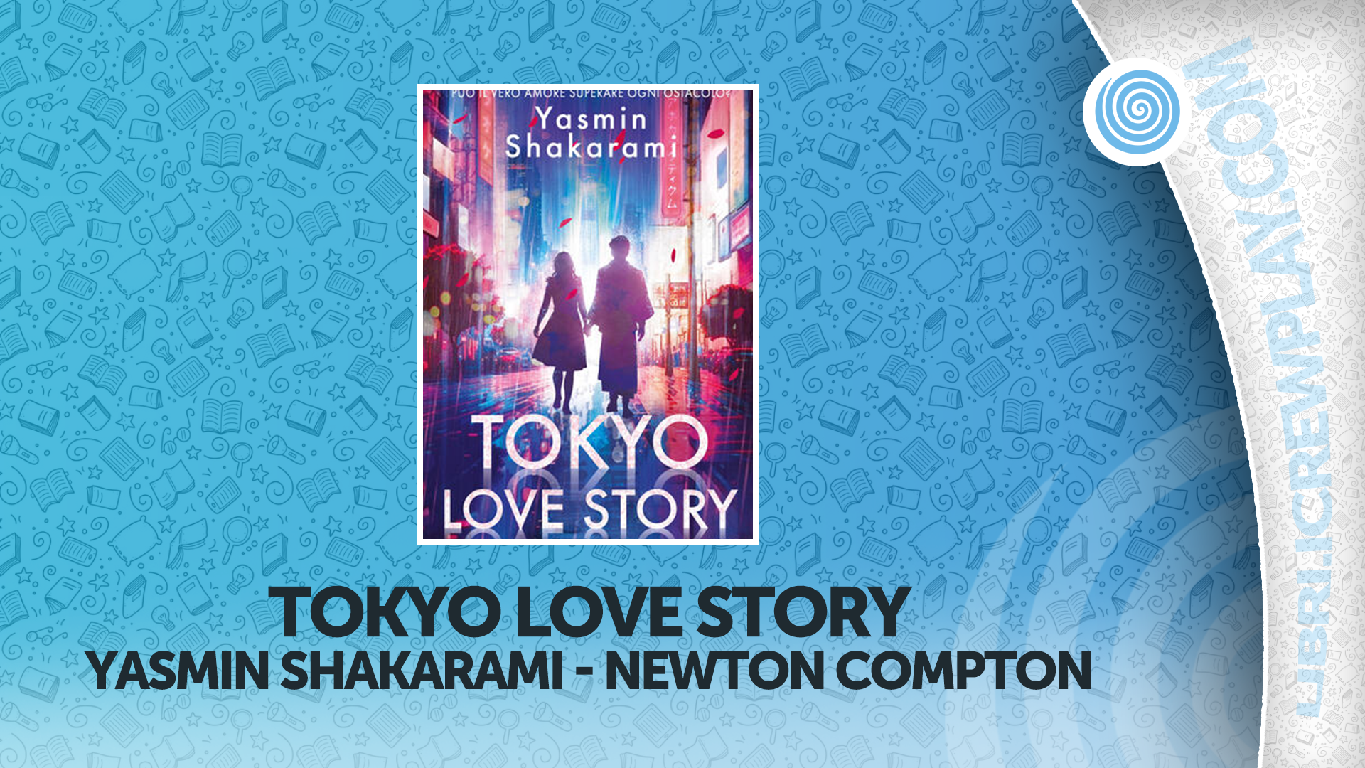 Review Party: la recensione di Tokyo Love Story di Yasmin Shakarami