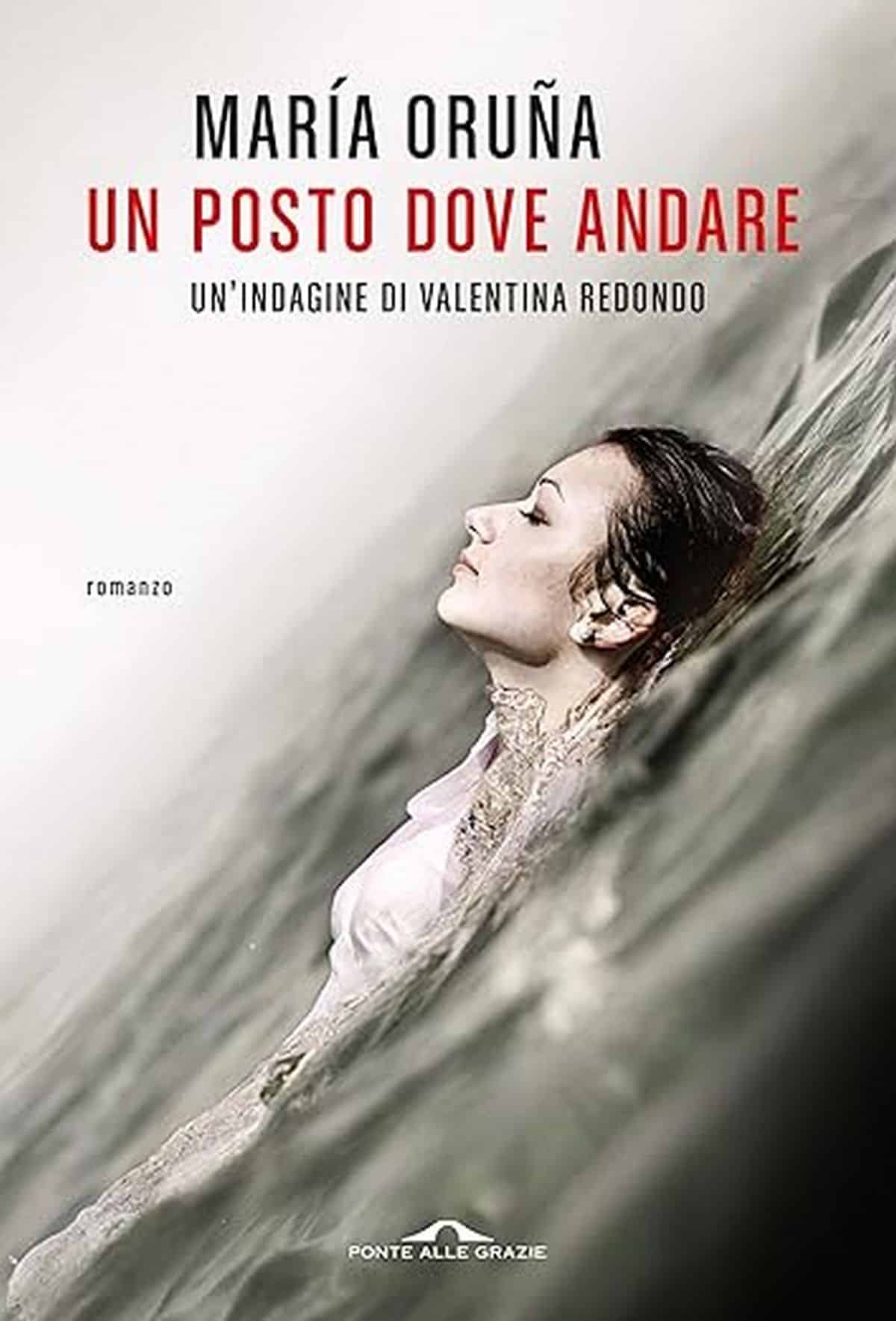 Consiglio del giorno: Un posto dove andare di María Oruña
