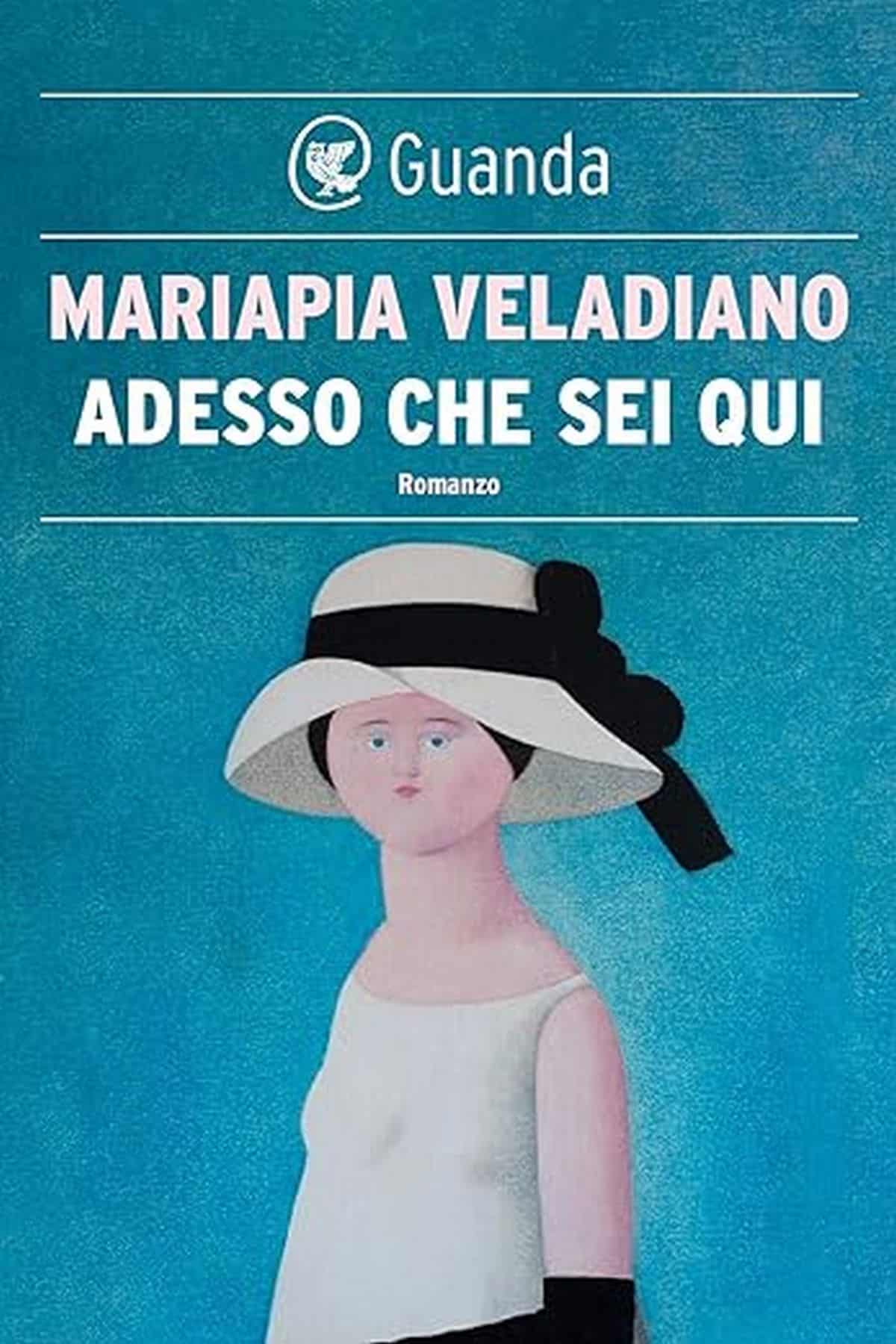 Consiglio del giorno: Adesso che sei qui di Mariapia Veladiano