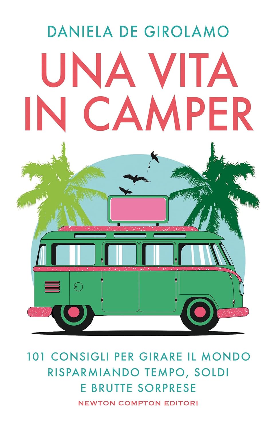 Novità in libreria: Una vita in camper di Daniela De Girolamo