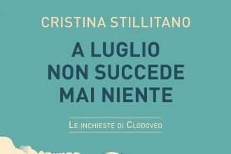 A luglio non succede mai niente di Cristina Stillitano