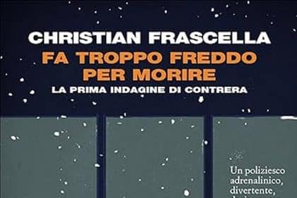 Christian Frascella fa troppo freddo per morire einaudi