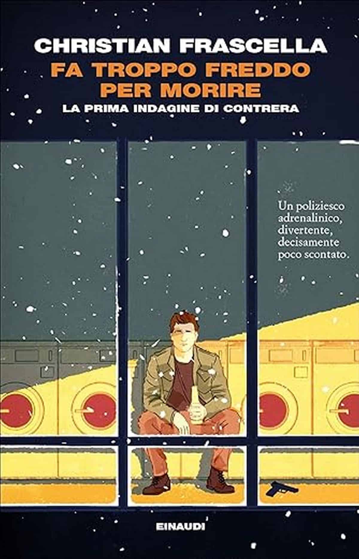 Consiglio del giorno: Fa troppo freddo per morire di Christian Frascella