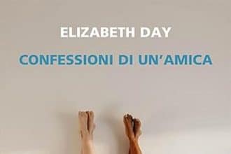 Elizabeth Day confessioni di un'amica neri pozza