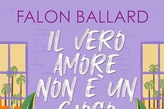 Falon Ballard il vero amore non è un gioco newton compton editori