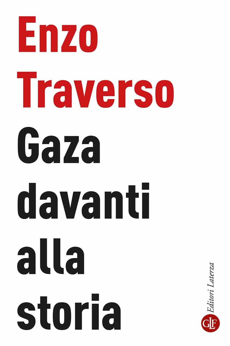 Gaza davanti alla storia: il nuovo libro di Enzo Traverso