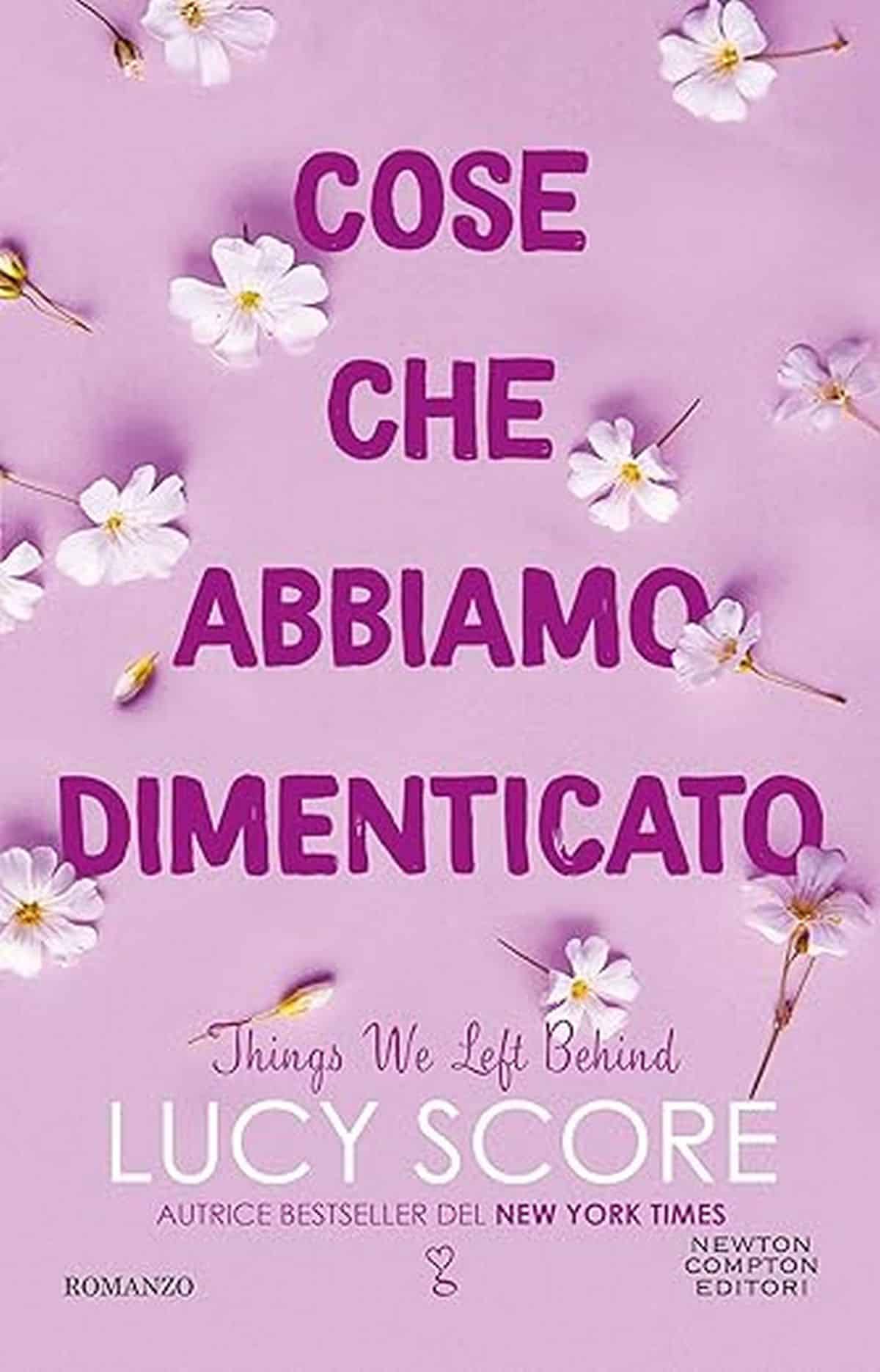 Cose che abbiamo dimenticato di Lucy Score