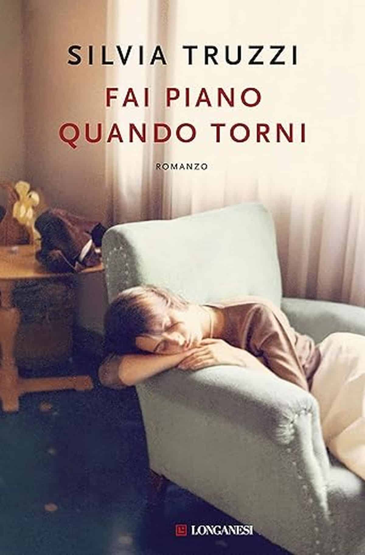 Consiglio del giorno: Fai piano quando torni di Silvia Truzzi