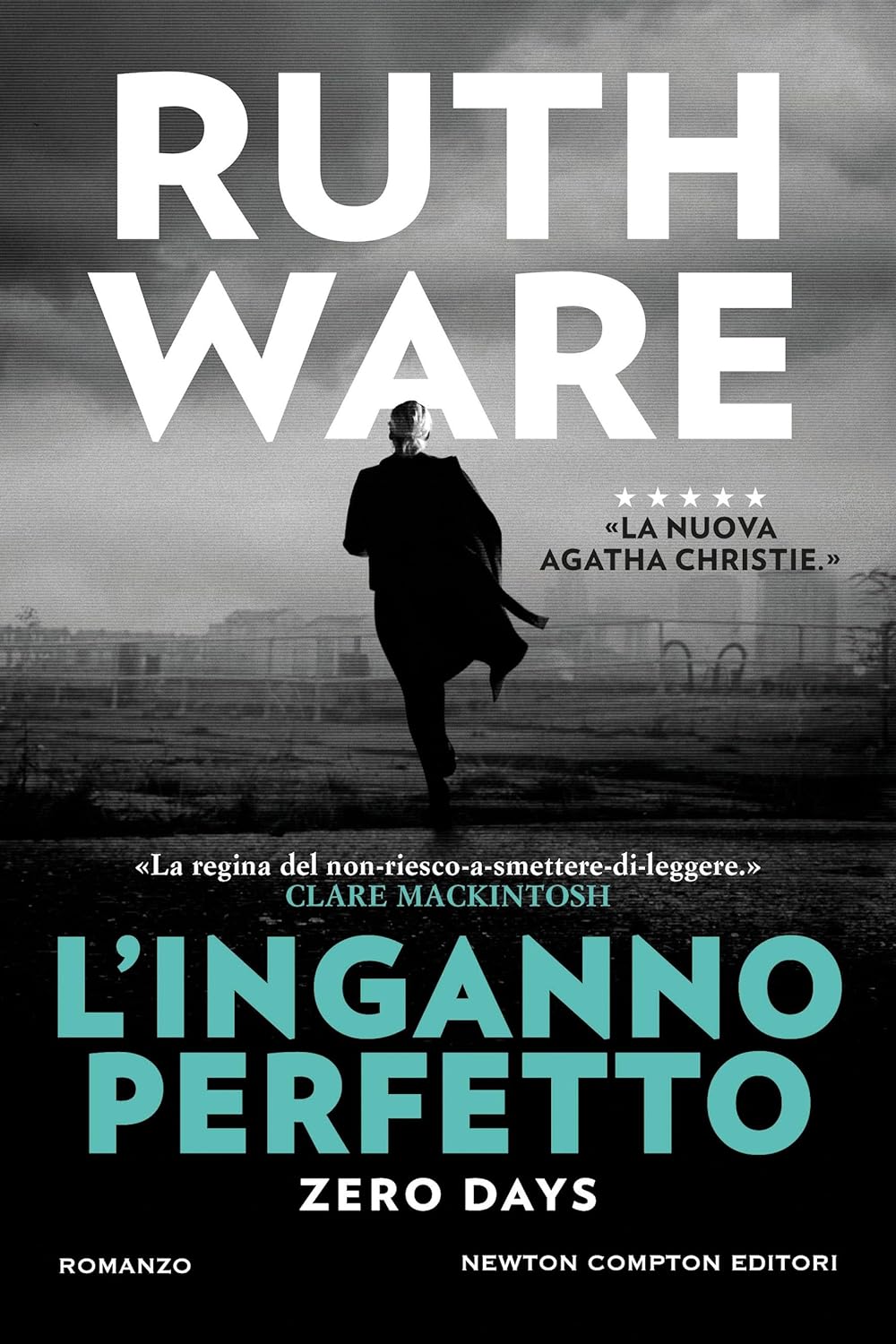 Novità in libreria: L’inganno perfetto. Zero Days di Ruth Ware