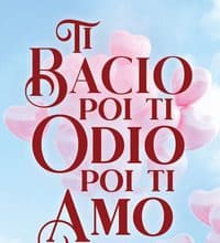 Ti bacio poi ti odio poi ti amo anna zarlenga
