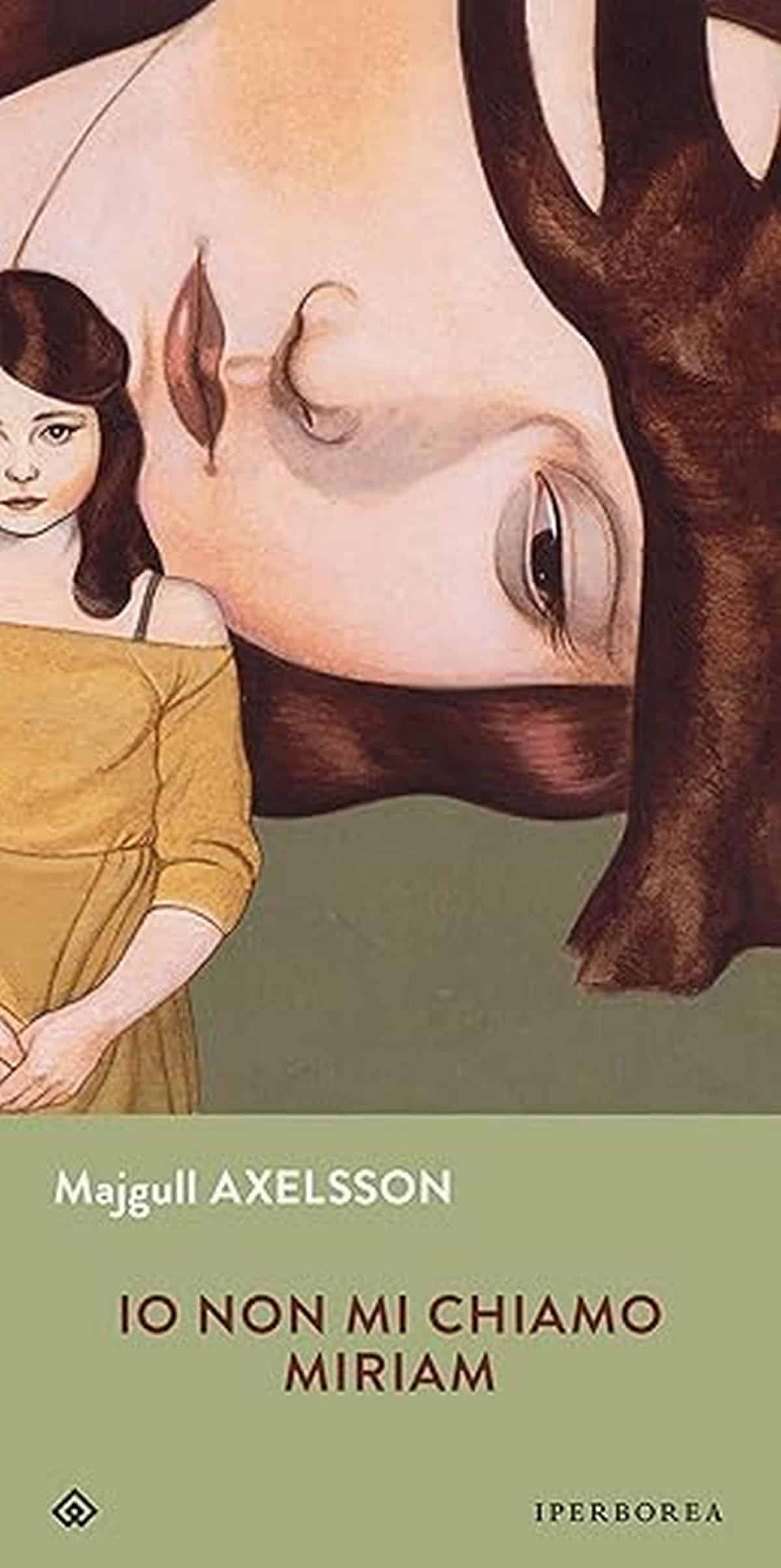 Consiglio del giorno: Io non mi chiamo Miriam di Axelsson Majgull