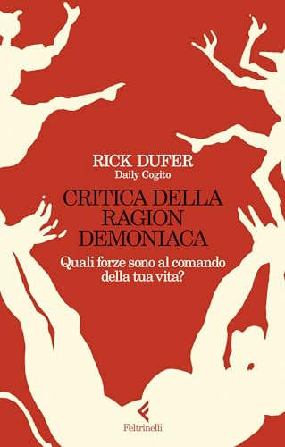 Critica della ragion demoniaca Rick DuFer Feltrinelli