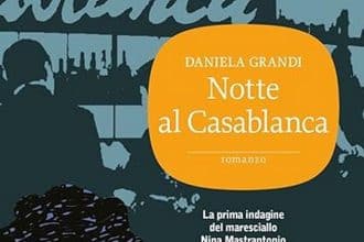 Daniela Grandi notte al casablanca sonzogno