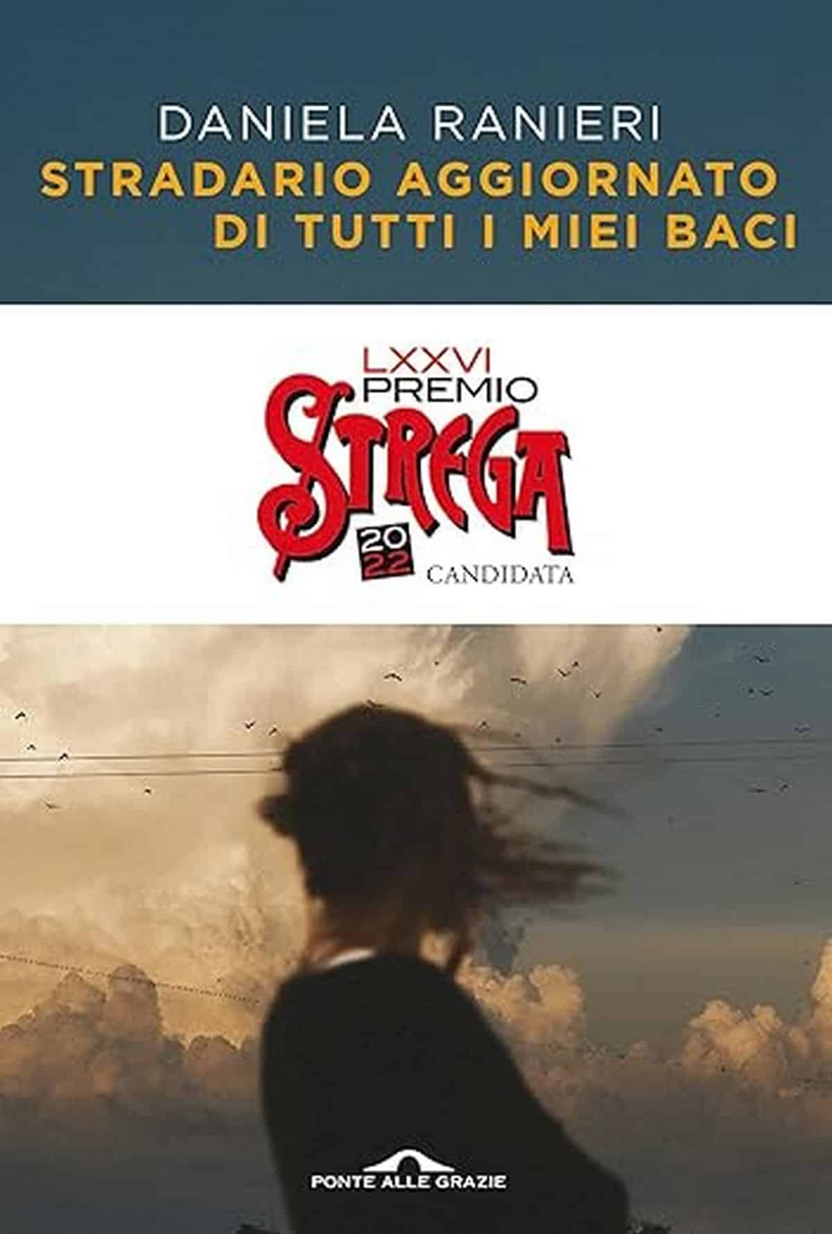 Consiglio del giorno: Stradario aggiornato di tutti i miei baci di Daniela Ranieri
