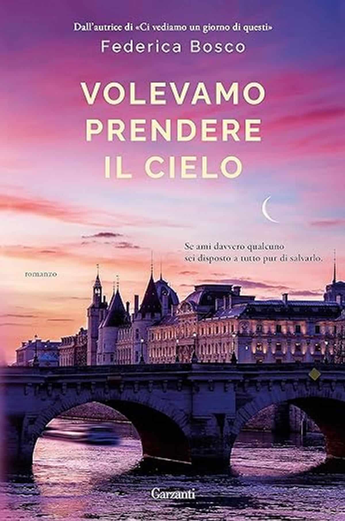 Consiglio del giorno: Volevamo prendere il cielo di Federica Bosco